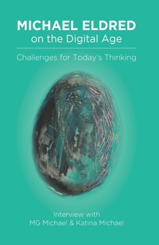 Paperback Michael Eldred on the Digital Age: Challenges for Today's Thinking Book