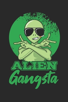 Alien Gangsta: Sci-Fi, Alien, Ufo, Weltraum Dina5 Gepunktet Notizbuch Punkteraster Malheft Tagebuch Planer Notizblock Kladde Journal Strazze