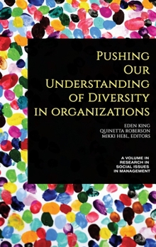 Hardcover Pushing our Understanding of Diversity in Organizations (hc) Book