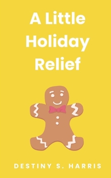 A Little Holiday Relief B0CNN9Z9J3 Book Cover