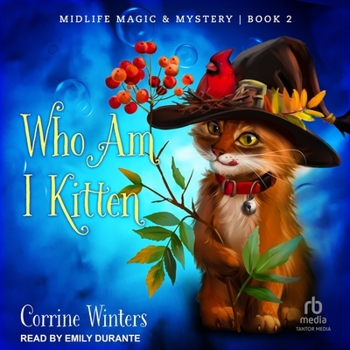 Who Am I Kitten - Book #2 of the Midlife Magic & Mystery
