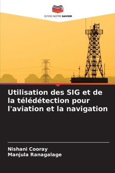 Paperback Utilisation des SIG et de la télédétection pour l'aviation et la navigation [French] Book