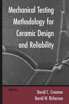 Hardcover Mechanical Testing Methodology for Ceramic Design and Reliability Book