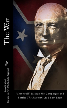 "Stonewall" Jackson: His Campaigns and Battles