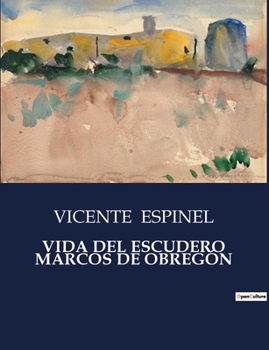 Paperback Vida del Escudero Marcos de Obregón [Spanish] Book