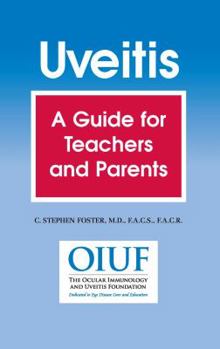 Paperback Uveitis: A Guide for Teachers and Parents Book