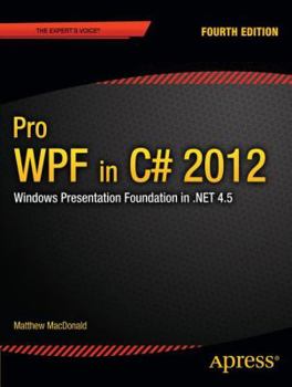Paperback Pro Wpf 4.5 in C#: Windows Presentation Foundation in .Net 4.5 Book
