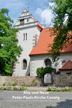 Perfect Paperback Alte Und Neue Peter-Pauls-Kirche Coswig [German] Book