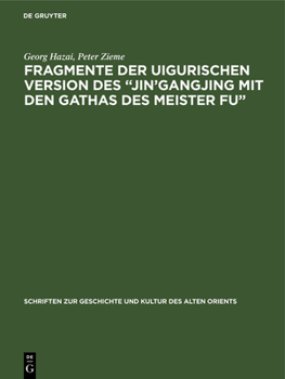 Hardcover Fragmente der uigurischen Version des "Jin'gangjing mit den Gathas des Meister Fu" [German] Book