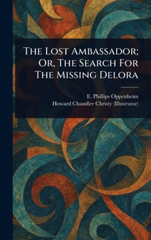 Hardcover The Lost Ambassador; Or, The Search For The Missing Delora Book