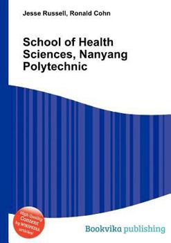 Paperback School of Health Sciences, Nanyang Polytechnic Book