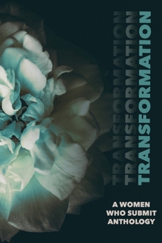 Paperback Transformation: A Women Who Submit Anthology Book