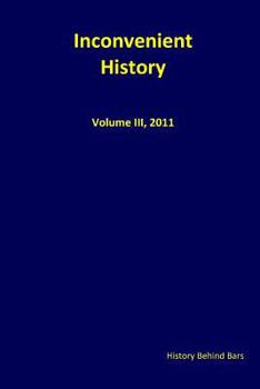 Paperback Inconvenient History, Vol III, 2011 Book