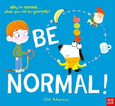 Hardcover Nosy Crow Be Normal!. Book