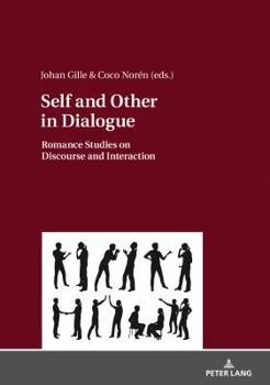 Hardcover Self and Other in Dialogue: Romance Studies on Discourse and Interaction Book
