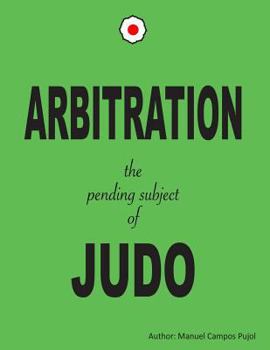Paperback ARBITRATION the pending subjet of JUDO Book