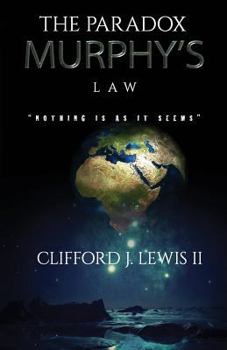 Paperback The Paradox - Murphy's Law: Nothing Is as It Seems Book