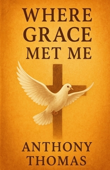 Paperback Where Grace Met Me: A Journey of Healing, Faith, and Transformation Book