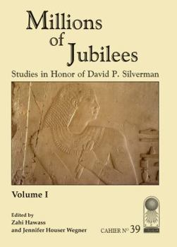 Millions of Jubilees: Studies in Honor of David P. Silverman