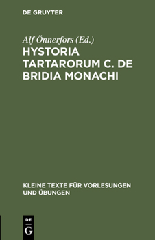 Hardcover Hystoria Tartarorum C. de Bridia Monachi [Latin] Book