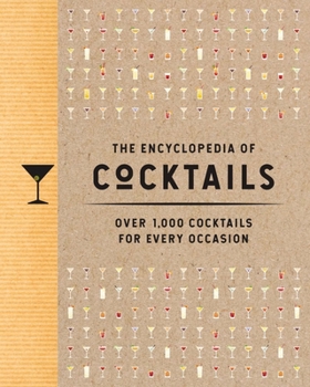 Hardcover The Encyclopedia of Cocktails: Over 1,000 Cocktails for Every Occasion Book