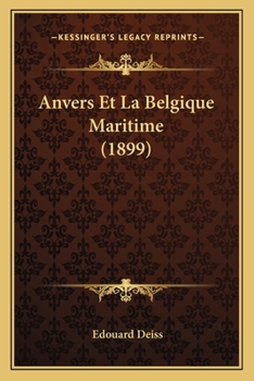 Anvers & La Belgique Maritime...