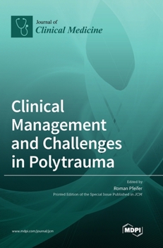 Hardcover Clinical Management and Challenges in Polytrauma Book