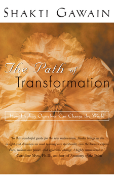 Paperback The Path of Transformation: How Healing Ourselves Can Change the World Book
