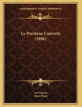 Paperback Le Precheur Converti (1896) [French] Book