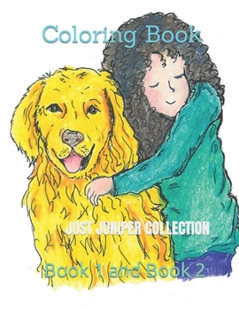 Coloring Book JUST JUNIPER ADVENTURES: First Adventure # 1 JUST JUNIPER COLLECTION