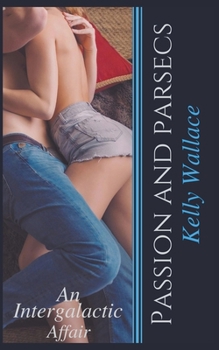 Paperback Passion And Parsecs Book