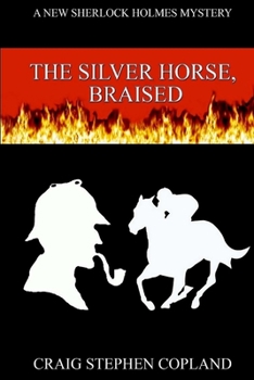 The Silver Horse Braised - Book #16 of the New Sherlock Holmes Mysteries