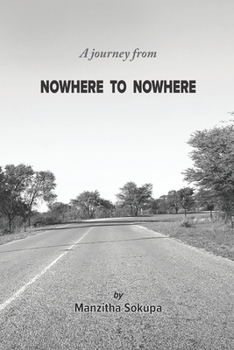 Paperback A journey from NOWHERE TO NOWHERE Book