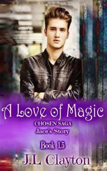 Paperback A Love of Magic: Chosen Saga Book 1.5 Book