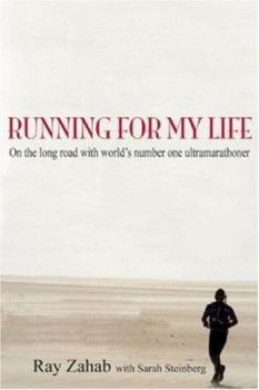 Paperback Running for My Life: On the Extreme Road with Adventure Runner Ray Zahab Book