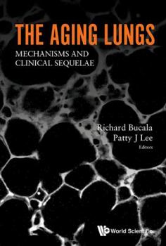 Hardcover The Aging Lungs: Mechanisms and Clinical Sequelae Book