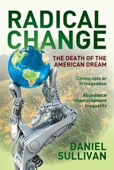 Paperback Radical Change: The Death of the American Dream Book