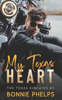 My Texas Heart - Book #3 of the Texas Kincaids