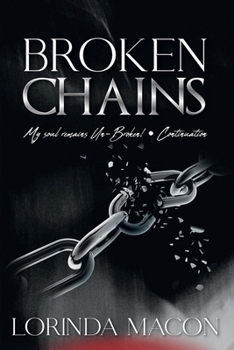 Broken Chains: My Soul Remains Un-Broken