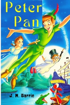 Paperback Peter Pan: A World of Fantasy, Flight, and Fun Book