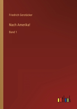 Paperback Nach Amerika!: Band 1 [German] Book