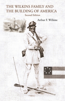 Paperback The Wilkins Family and the Building of America: Second Edition Book