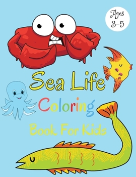 Paperback Sea Life Coloring Book For Kids Ages 3-5 Book