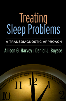 Hardcover Treating Sleep Problems: A Transdiagnostic Approach Book