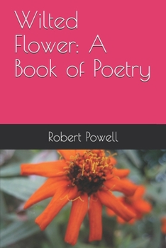 Paperback Wilted Flower: A Book of Poetry Book