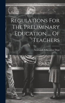 Hardcover Regulations For The Preliminary Education ... Of Teachers Book