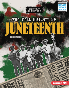 Library Binding The Real History of Juneteenth Book