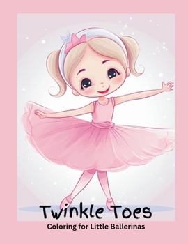 Paperback Twinkle Toes Coloring for Little Ballerinas Book