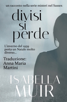 Paperback Divisi si Perde: Un breve racconto sulla famiglia e l'amicizia [Italian] Book