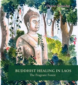 Paperback Buddhist Healing in Laos: Plants of the Fragrant Forest Book